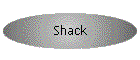 Shack