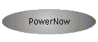 PowerNow